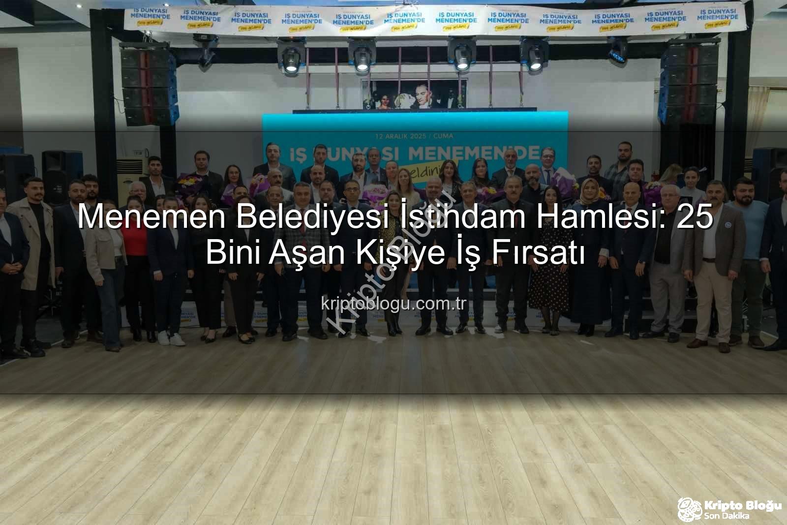 Menemen Belediyesi istihdam - Menemen Belediyesi İstihdam Hamlesi: 25 Bini Aşan Kişiye İş Fırsatı