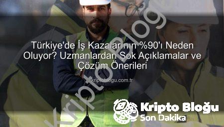 Türkiye’de İş Kazalarının %90’ı Neden Oluyor? Uzmanlardan Şok Açıklamalar ve Çözüm Önerileri