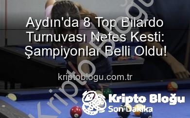 bilardo turnuvası - Aydın'da 8 Top Bilardo Turnuvası Nefes Kesti: Şampiyonlar Belli Oldu!