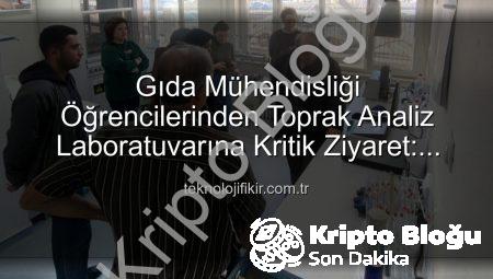 Gıda Mühendisliği Öğrencilerinden Afyonkarahisar’da Toprak ve Sulama Suyu Analiz Laboratuvarı Ziyareti: Tarımda Verimlilik Sırları Ortaya Çıktı