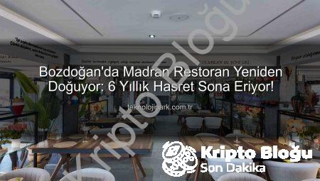 Bozdoğan’ın Gözbebeği Madran Restoran Yeniden Açılıyor: Yeni Konsept, Yepyeni Bir Soluk!