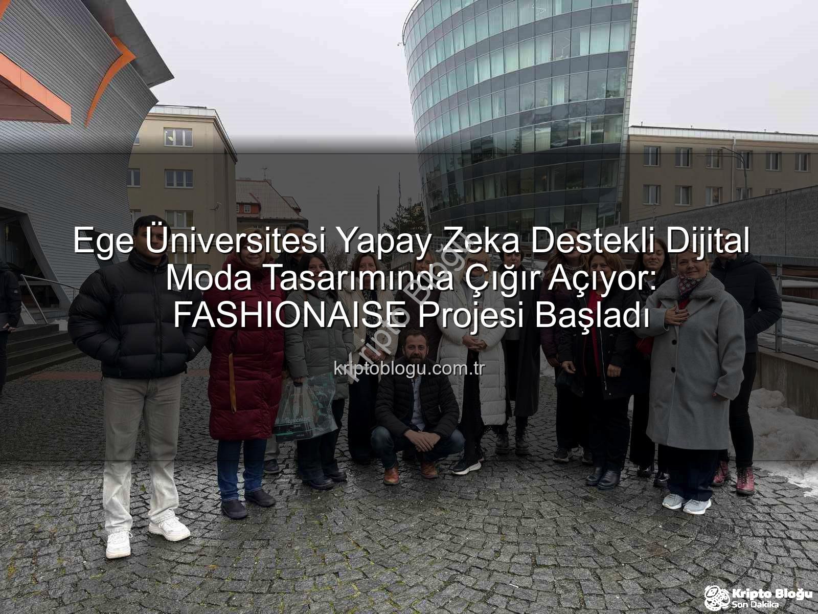 dijital moda eğitimi - Ege Üniversitesi Yapay Zeka Destekli Dijital Moda Tasarımında Çığır Açıyor: FASHIONAISE Projesi Başladı