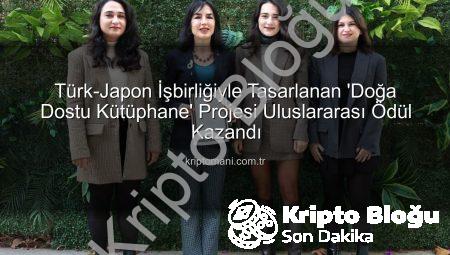 Türk-Japon İş Birliğiyle Tasarlanan Doğa Dostu Kütüphane Projesi Uluslararası Ödül Kazandı
