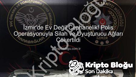 İzmir’de Ev Değil Cephanelik! Polis Operasyonuyla Silah ve Uyuşturucu Ağları Çökertildi