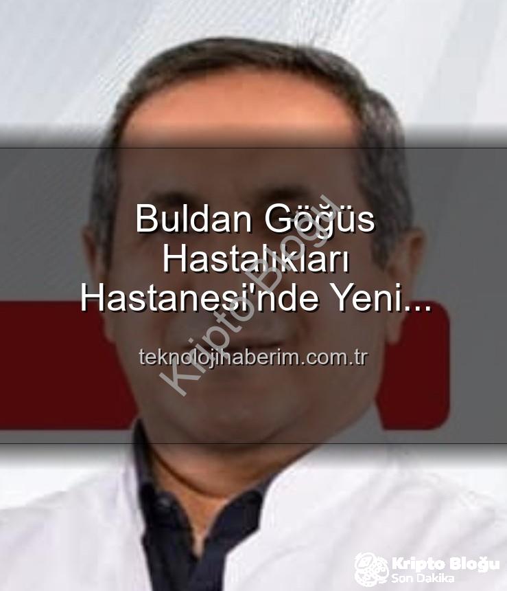 Buldan Göğüs Hastalıkları Başhekimi - Buldan Göğüs Hastalıkları Hastanesi'nde Yeni Başhekim: Uzm. Dr. Nurettin Şahin Görevde
