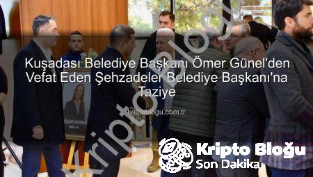 Kuşadası Belediye Başkanı Ömer Günel’den Vefat Eden Şehzadeler Belediye Başkanı’na Taziye