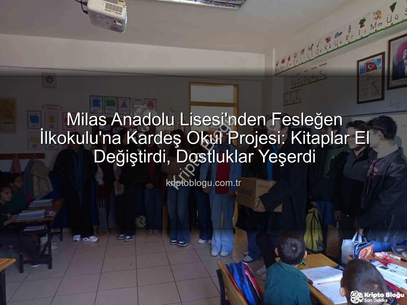 kardeş okul projesi - Milas Anadolu Lisesi'nden Fesleğen İlkokulu'na Kardeş Okul Projesi: Kitaplar El Değiştirdi, Dostluklar Yeşerdi