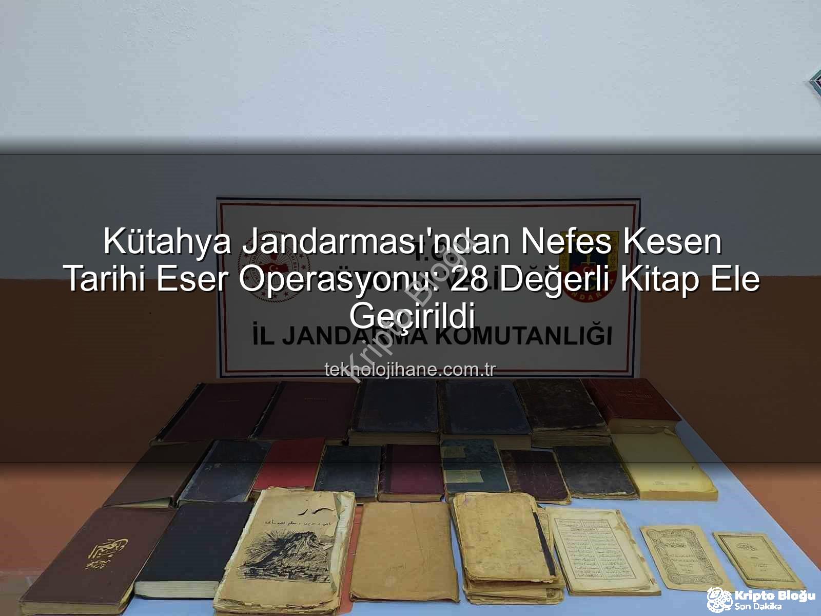 tarihi eser operasyonu - Kütahya'da Nefes Kesen Tarihi Eser Operasyonu: 28 Kitap Ele Geçirildi, 2 Şüpheli Gözaltında