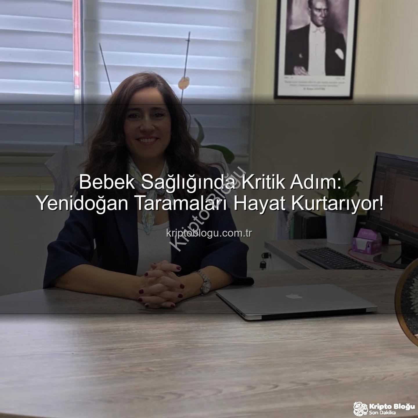 yenidoğan taramaları - Bebek Sağlığında Kritik Adım: Yenidoğan Taramaları Hayat Kurtarıyor!