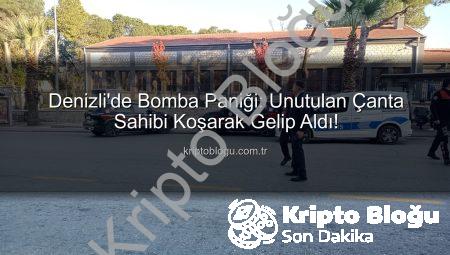 Denizli’de Bomba Paniği: Unutulan Çanta Sahibi Koşarak Gelip Aldı!
