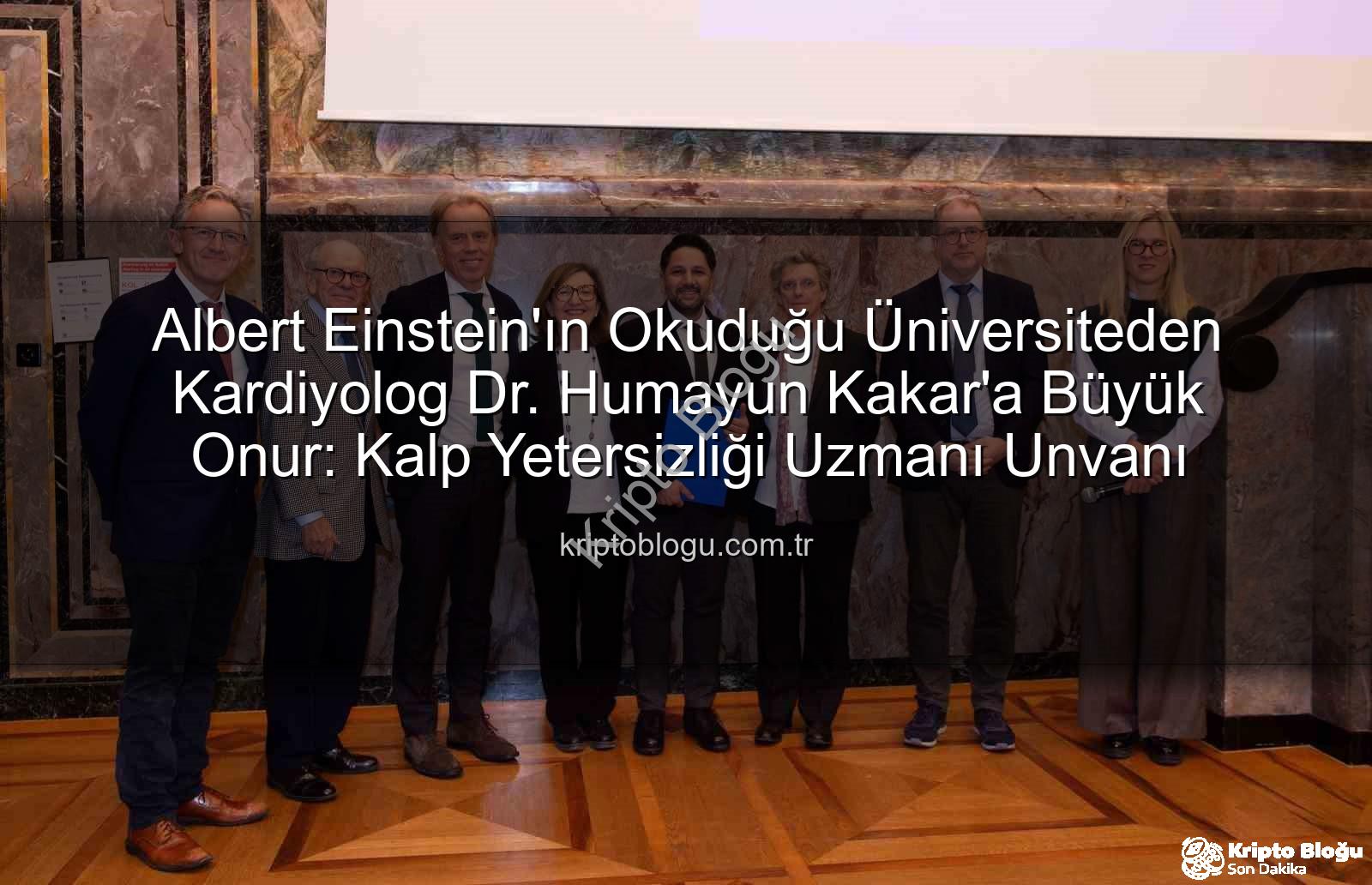 Albert Einstein'ın Okuduğu Üniversiteden Kardiyolog Dr. Humayun Kakar'a Büyük Onur: Kalp Yetersizliği Uzmanı Unvanı