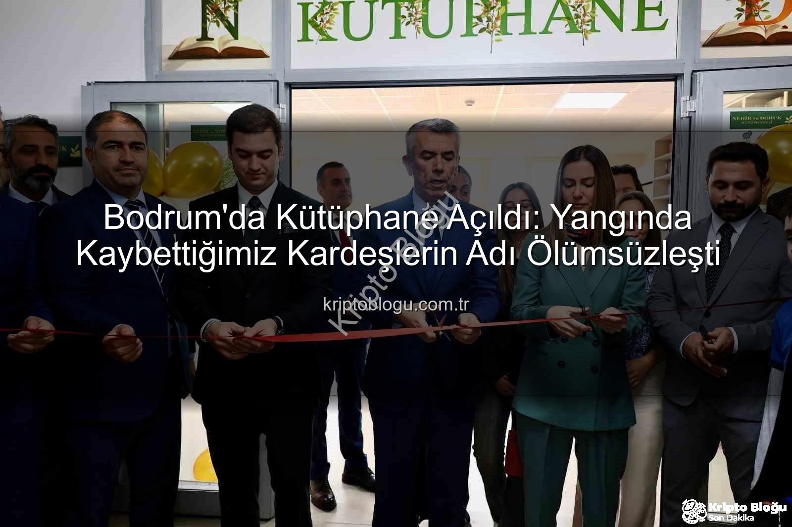 Bodrum kütüphane - Bodrum'da Kütüphane Açıldı: Yangında Kaybettiğimiz Kardeşlerin Adı Ölümsüzleşti