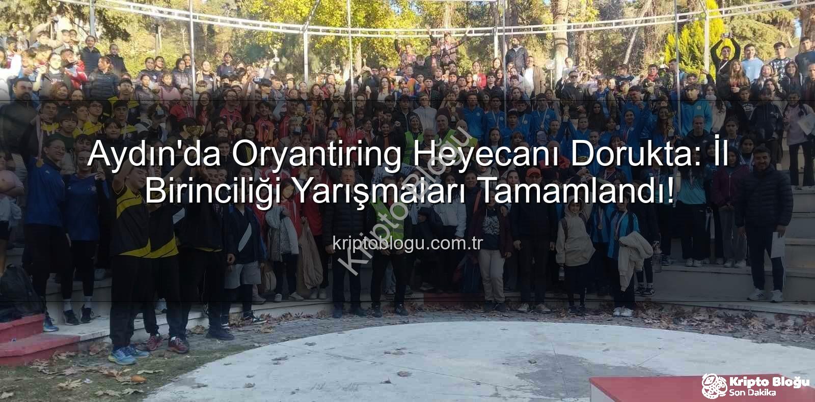 oryantiring il birinciliği - Aydın'da Oryantiring Heyecanı Dorukta: İl Birinciliği Yarışmaları Tamamlandı!