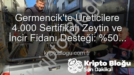 Germencik’te Üreticilere 4.000 Sertifikalı Zeytin ve İncir Fidanı Desteği: %50 Hibe Fırsatı