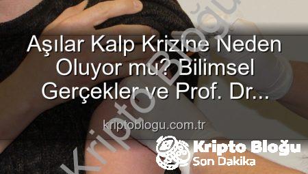 Aşılar Kalp Krizine Neden Oluyor mu? Bilimsel Gerçekler ve Prof. Dr. Ardıç’tan Açıklamalar