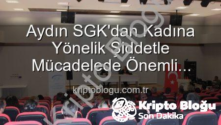 Aydın SGK’dan Kadına Yönelik Şiddetle Mücadelede Önemli Adım: Farkındalık Semineri Düzenlendi