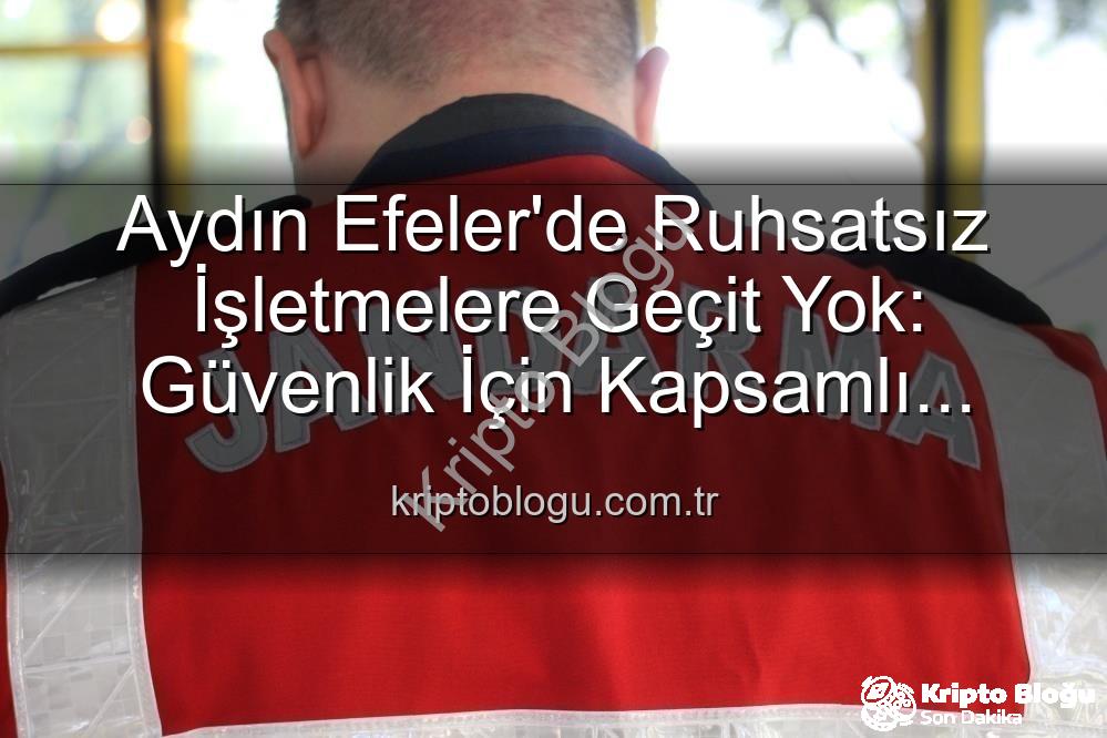 ruhsatsız işletmeler - Aydın Efeler'de Ruhsatsız İşletmelere Geçit Yok: Güvenlik İçin Kapsamlı Denetim Yapıldı