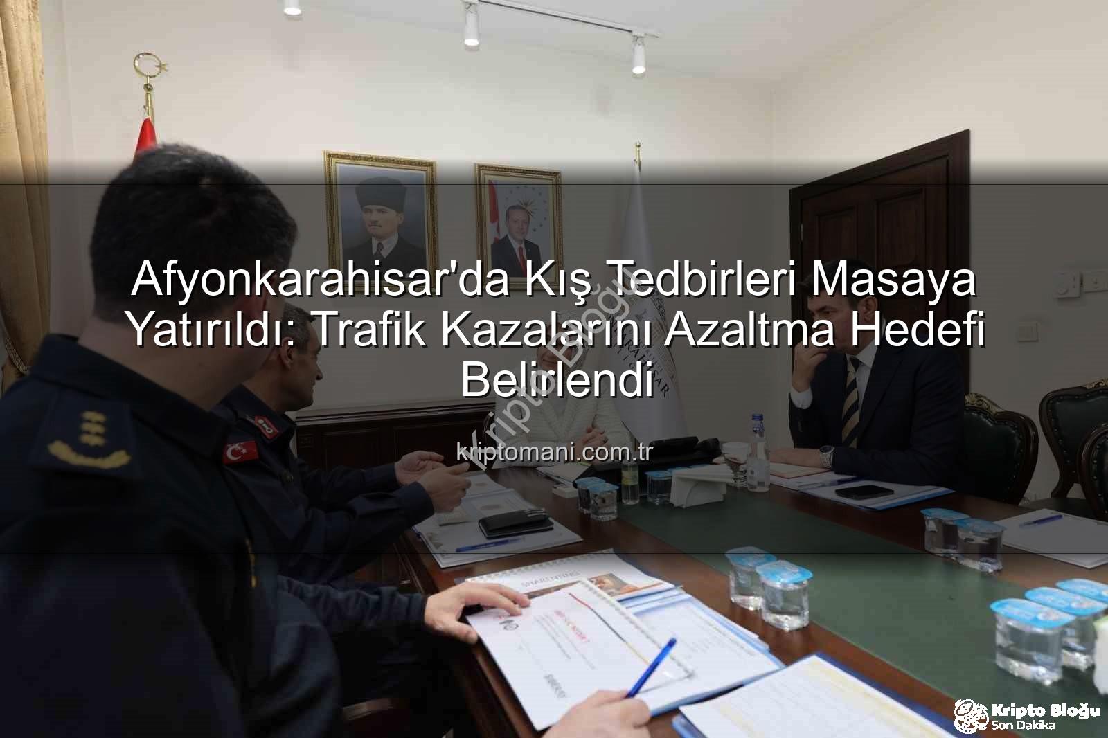 Afyonkarahisar kış tedbirleri - Afyonkarahisar Kışa Hazır: Trafik Kazalarını Azaltma Hedefli Asayiş Toplantısı Detayları kriptoblogu.com.tr'de
