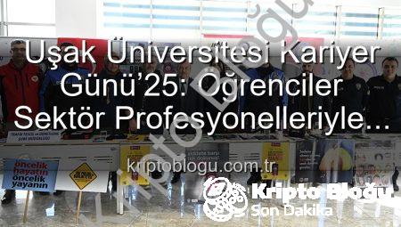 Uşak Üniversitesi Kariyer Günü’25: Öğrenciler Sektör Profesyonelleriyle Buluştu, Geleceğin Yollarını Aydınlattı