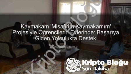 Kaymakam ‘Misafirim Kaymakamım’ Projesiyle Öğrencilerin Evlerinde: Başarıya Giden Yolculukta Destek