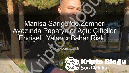 Manisa Sarıgöl’de Zemheri Ayazında Papatyalar Açtı: Çiftçiler Endişeli, Yalancı Bahar Riski Kapıda