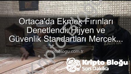 Ortaca’da Ekmek Fırınları Denetlendi: Hijyen ve Güvenlik Standartları Mercek Altında