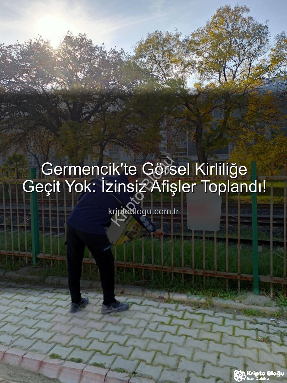germencik izinsiz afiş - Germencik'te Görsel Kirliliğe Geçit Yok: İzinsiz Afişler Toplandı!
