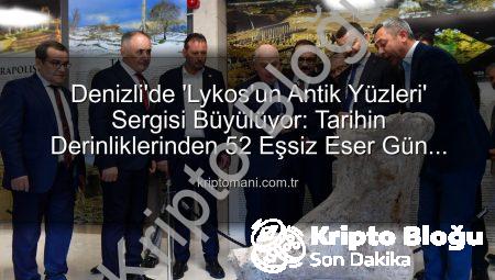 Denizli’de Tarihe Yolculuk: ‘Lykos’un Antik Yüzleri’ Sergisi Göz Kamaştırdı